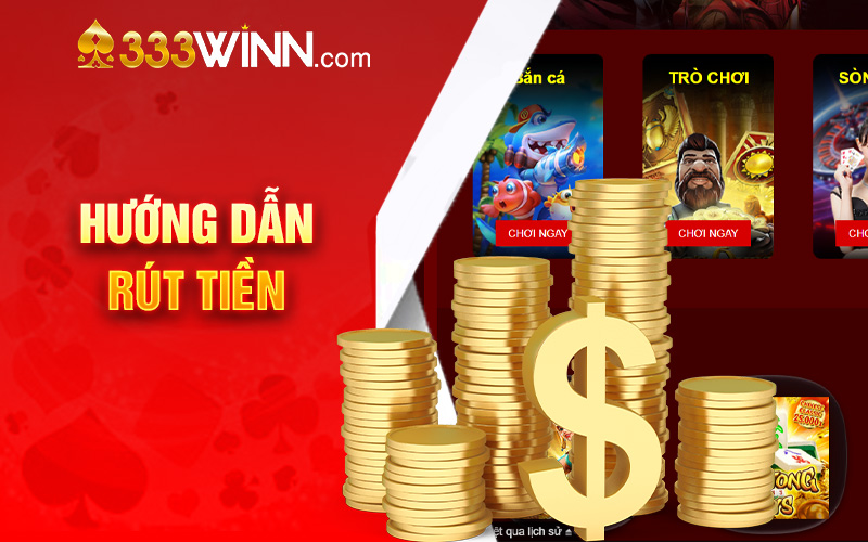 Hướng Dẫn Rút Tiền 33Win